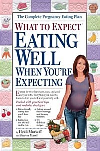 [중고] What to Expect: Eating Well When Youre Expecting (Paperback)