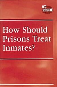 How Should Prisons Treat Inmates? (Paperback)