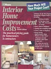 Interior Home Improvement Costs: The Practical Pricing Guide for Homeowners and Contractors (Paperback, 9)