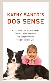 Kathy Santos Dog Sense (Hardcover)