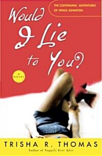 Would I Lie To You? (Paperback, Reprint)