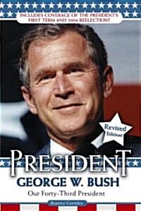 President George W. Bush: Our Forty-Third President (Paperback)