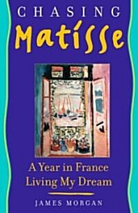 Chasing Matisse (Hardcover)