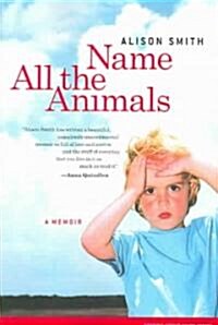 [중고] Name All the Animals: A Memoir (Paperback)