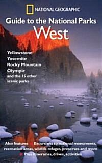 National Geographic Guide to the National Parks: West (Paperback)