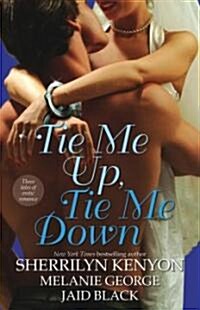 Tie Me Up, Tie Me Down (Paperback)