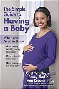 The Simple Guide To Having A Baby (Paperback)