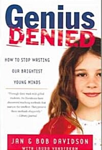 Genius Denied: How to Stop Wasting Our Brightest Young Minds (Paperback)