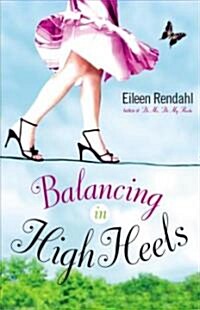 Balancing in High Heels (Paperback, Original)