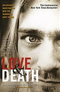 Love & Death: The Murder of Kurt Cobain (Paperback)