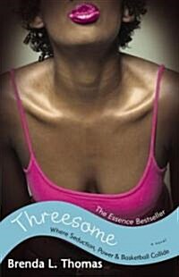 Threesome: Where Seduction, Power & Basketball Collide (Paperback)