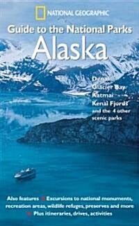 National Geographic Guide to the National Parks: Alaska (Paperback)