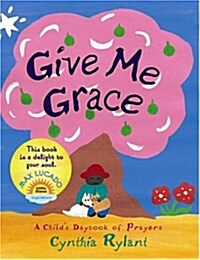 Give Me Grace: A Childs Daybook of Prayers (Board Books)
