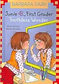 Junie B., First Grader Toothless Wonder (Prebound, Bound for Schoo)