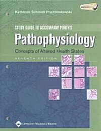 Porths Pathophysiology (Paperback, 7th, Study Guide)