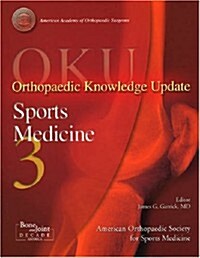 Orthopaedic Knowledge Update Sports Medicine 3 (Paperback, 3rd)