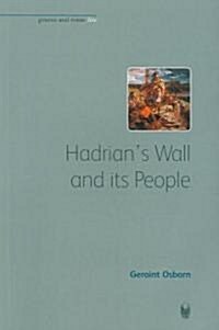 Hadrians Wall and Its People (Paperback)