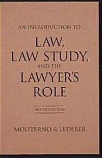 Introduction To Law, Law Study, And The Lawyers  Role (Paperback)