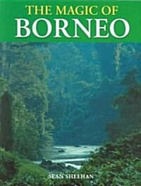 The Magic Of Borneo (Paperback)