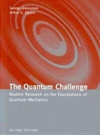 The Quantum Challenge: Modern Research on the Foundations of Quantum Mechanics: Modern Research on the Foundations of Quantum Mechanics (Paperback, 2)