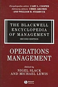 The Blackwell Encyclopedia of Management, Operations Management (Hardcover, 2, Volume 10)