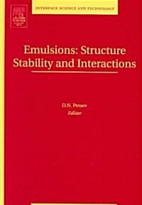 Emulsions: Structure, Stability and Interactions: Volume 4 (Hardcover)