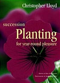 [중고] Succession Planting For Year-Round Pleasure (Hardcover)