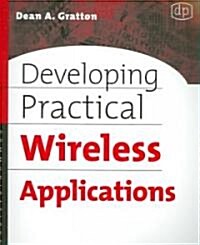 Developing Practical Wireless Applications (Paperback)