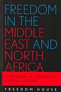 Freedom in the Middle East and North Africa: A Freedom in the World (Paperback)