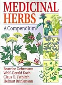 Medicinal Herbs: A Compendium (Paperback)