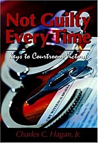 Not Guilty Every Time (Paperback)