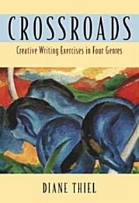 Crossroads: Creative Writing in Four Genres (Paperback)