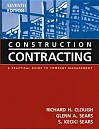 Construction Contracting: A Practical Guide to Company Management [With CDROM] (Hardcover, 7th)