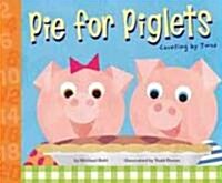 Pie For Piglets (Library)