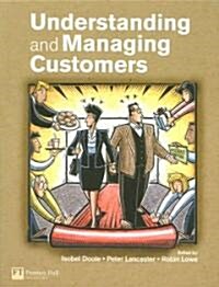 Understanding & Managing Customers (Paperback, Illustrated)