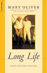 Long Life: Essays and Other Writings (Paperback, Revised)