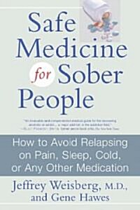 Safe Medicine For Sober People (Paperback)