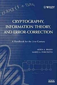Cryptography, Information Theory, and Error-Correction: A Handbook for the 21st Century (Hardcover)