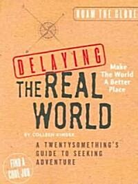 Delaying the Real World (Paperback)