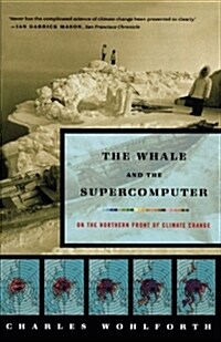 The Whale and the Supercomputer: On the Northern Front of Climate Change (Paperback)