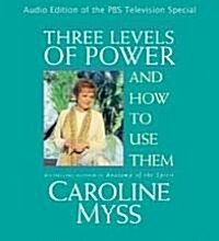 Three Levels of Power and How to Use Them (Audio CD)