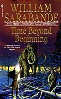 Time Beyond Beginning (Mass Market Paperback)