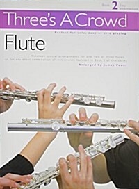 Threes a Crowd for Flute : Flute (Paperback)