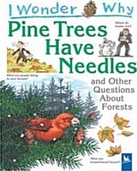 I Wonder Why Pine Trees Have Needles (Hardcover)