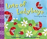 Lots of Ladybugs!: Counting by Fives (Library Binding)