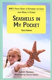 Seashells in My Pocket: AMCs Family Guide to Exploring the Coast from Maine to Florida (Paperback, 3)