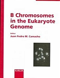 B Chromosomes In The Eukaryote Genome (Hardcover, Reprint)