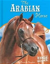 The Arabian Horse (Library Binding)