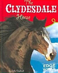 The Clydesdale Horse (Hardcover)