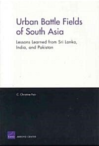 Urban Battle Fields of South Asia: Lessons Learned from Sri Lanka, India and Pakistan (Paperback)